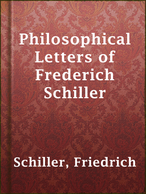 Title details for Philosophical Letters of Frederich Schiller by Friedrich Schiller - Available